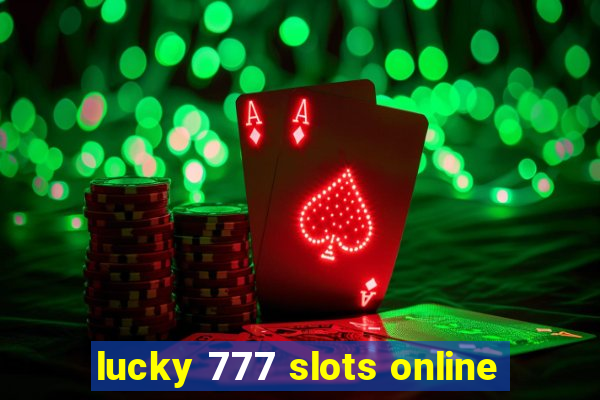 lucky 777 slots online